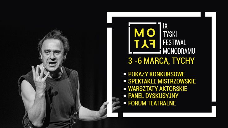 IX Tyski Festiwal Monodramu MOTYF