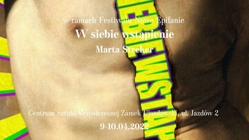 „W siebie wstąpienie”, reż. Marta Streker