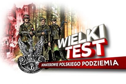 Wielki Test – Bohaterowie Polskiego Podziemia
