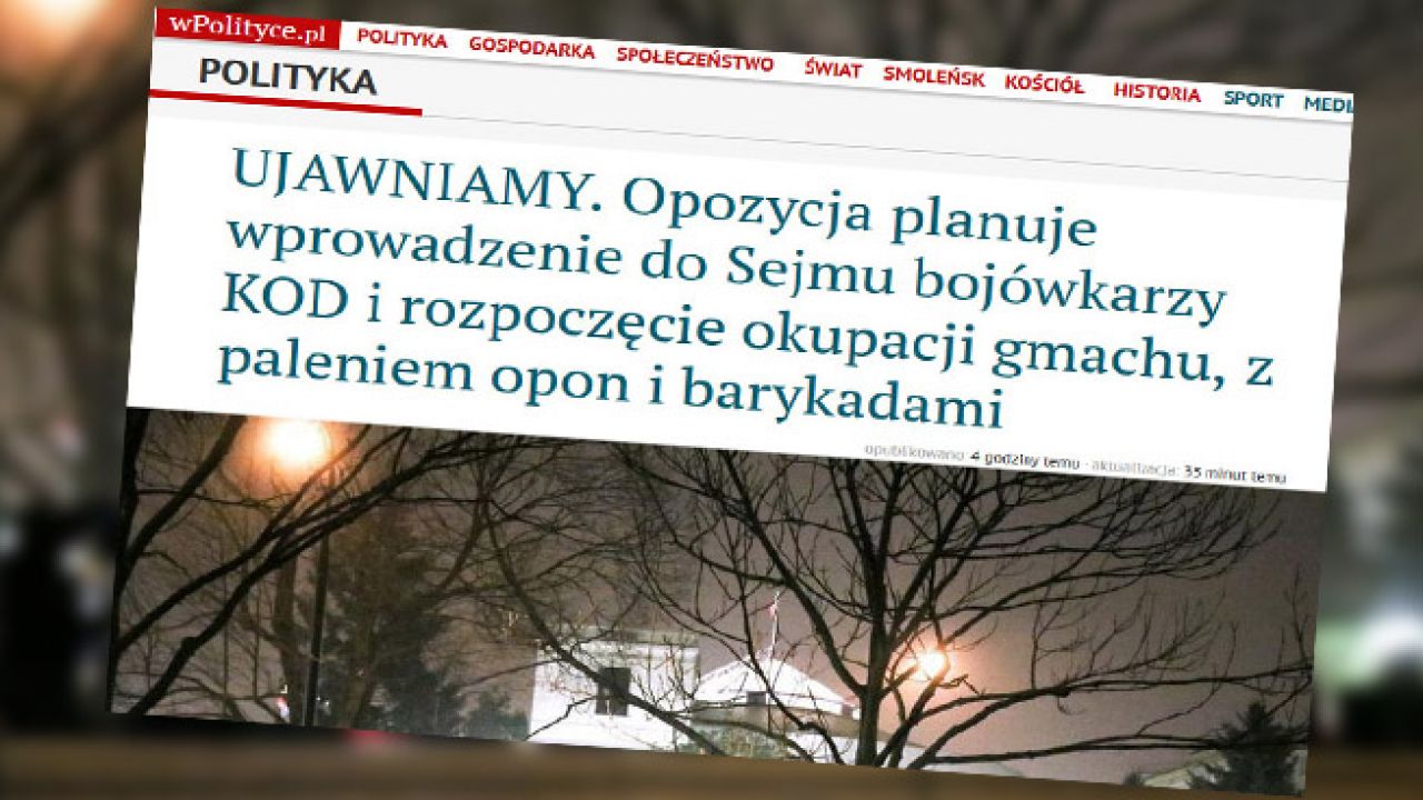 Redakcja portalu powołuje się na „osobę sympatyzującą z opozycją, ale przerażoną planami siłowego zdobycia władzy” (fot. wpolityce.pl)