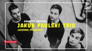 premierowy-koncert-preludium-jakub-paulski-trio