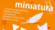 11-ogolnopolska-wystawa-miniatury-tkackiej-lodz-2016